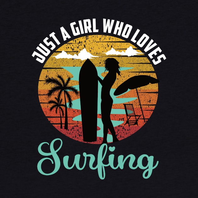 just a Girl who loves surfing.. surfing lovers gift by DODG99